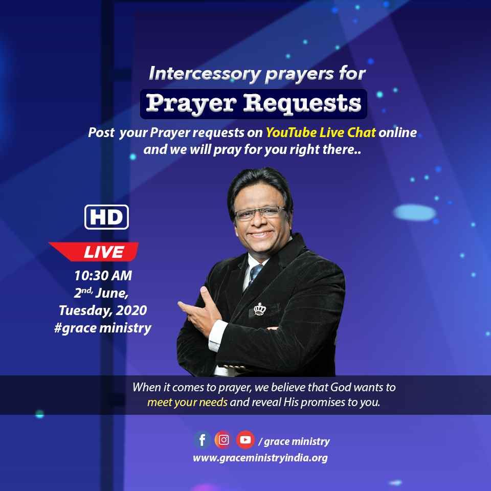 Join the Intercessory prayer for Prayer Requests by Grace Ministry with Bro Andrew Richard and Sis Hanna on June 02 at 10:30 am live on the ministry youtube channel. 